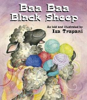 Baa Baa Black Sheep by Iza Trapani