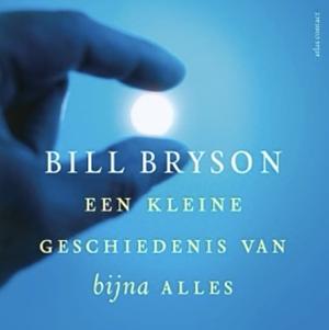 Een kleine geschiedenis van bijna alles by Bill Bryson