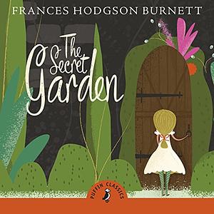 The Secret Garden by Frances Hodgson Burnett