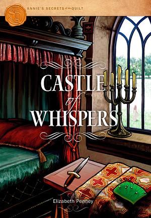 Castle of Whispers by Elizabeth Penney