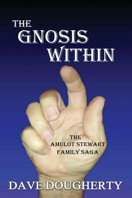 The Gnosis Within by Dave Dougherty