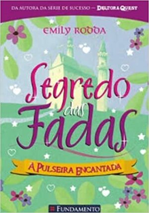 A Pulseira Encantada by Emily Rodda