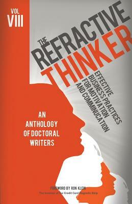 The Refractive Thinker(c): Vol VIII: Effective Business Practices for Motivation and Communication by Cheryl Lentz