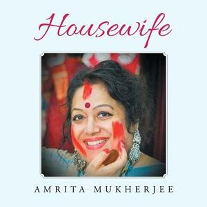Housewife by Amrita Mukherjee