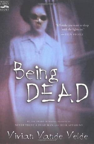 Being Dead: Stories by Vivian Vande Velde