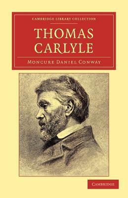 Thomas Carlyle by Moncure Daniel Conway