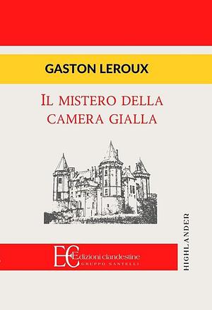 Il mistero della camera gialla by Gaston Leroux