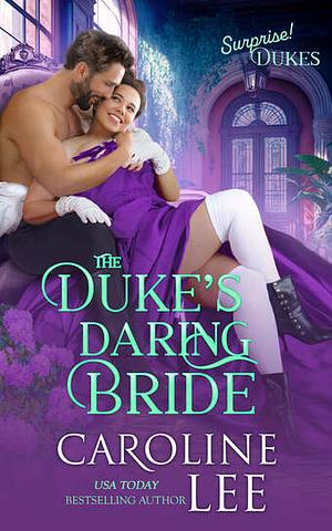 The Duke's Daring Bride by Caroline Lee