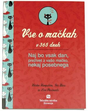 Vse o mačkah v 365 dneh by Kristen Hampshire, Iris Bass, Lori Paximadis