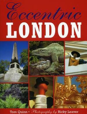 Eccentric London by Tom Quinn