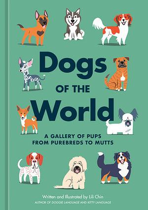 Dogs of the world by Lili Chin