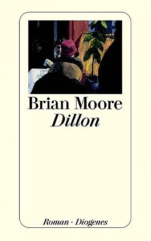 Dillon: Roman by Brian Moore