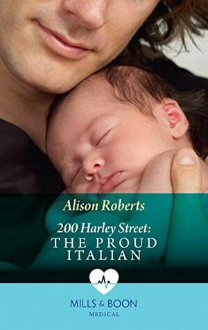 The Proud Italian (Mills & Boon Medical) by Alison Roberts
