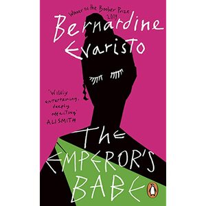 The Emperor's Babe by Bernardine Evaristo