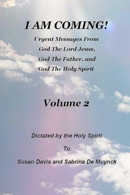 I Am Coming, Volume 2 by Sabrina De Muynck, Susan Davis