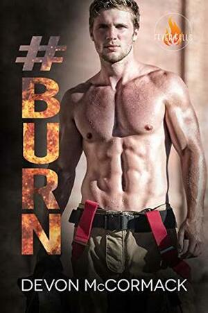 #Burn by Devon McCormack