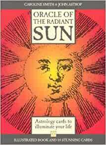 The Oracle of the Radiant Sun by John Astrop, Caroline Smith