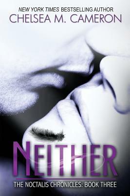 Neither by Chelsea M. Cameron