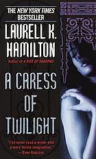 A Caress of Twilight by Laurell K. Hamilton