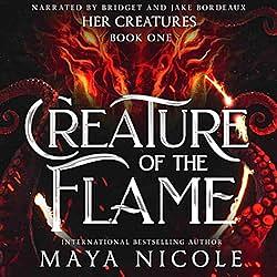 Creature of the Flame by Maya Nicole