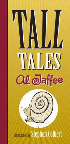 Tall Tales by Stephen Colbert, Al Jaffee