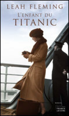 L'enfant du Titanic by Leah Fleming, Françoise Rose