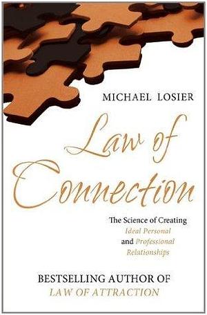 The Law of Connection by Michael J. Losier, Michael J. Losier