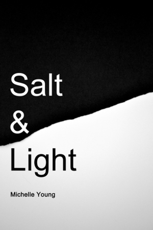 Salt & Light by Michelle Young