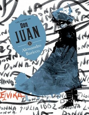 The Story of Don Juan by Alessandro Baricco
