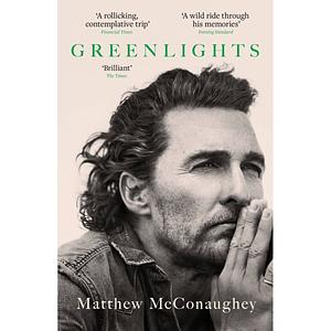 Greenlights by Matthew McConaughey