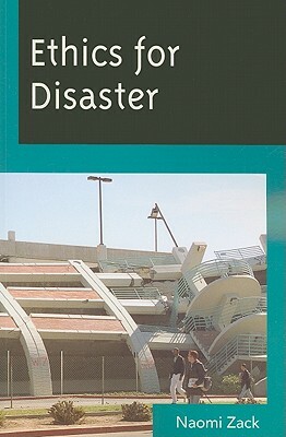 Ethics for Disaster PB by Naomi Zack