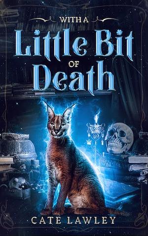 With a Little Bit of Death by Cate Lawley