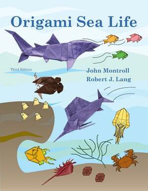 Origami Sea Life by Robert J. Lang, John Montroll