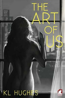 The Art of Us by K.L. Hughes