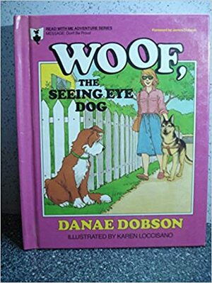 Woof, the Seeing-Eye Dog by Danae Dobson