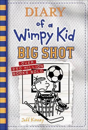 Diary of a Wimpy Kid 16. Big Shot by Jeff Kinney