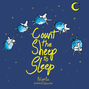Count the Sheep to Sleep by Philippa Rae, Stephanie Rohr