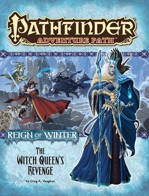 Pathfinder Adventure Path #72: The Witch Queen's Revenge by Adam Daigle, Jason Rainville, Matt Renton, Robert Lazzaretti, Doug Stambaugh, Miguel Regodón Harkness, Dmitry Burmak, Kieran Yanner, Michael Kenway, Craig J. Spearing, Shaun Hocking, Greg A. Vaughan, Rob McCreary, Ben Wootten, Roberto Pitturru, Sara Otterstätter, Brynn Metheney, Fabio Gorla, Ekaterina Burmak, Maichol Quinto, Kevin Andrew Murphy, Kate Pfeilschiefter, Carlos Villa