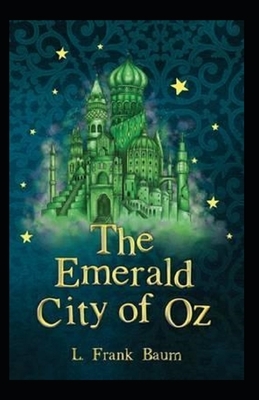 The Emerald City of Oz Annotated by L. Frank Baum