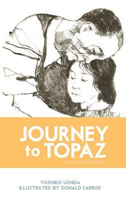 Journey to Topaz: A Story of the Japanese-American Evacuation by Yoshiko Uchida