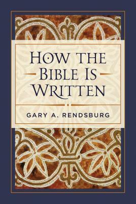 How the Bible Is Written by Gary Rendsburg