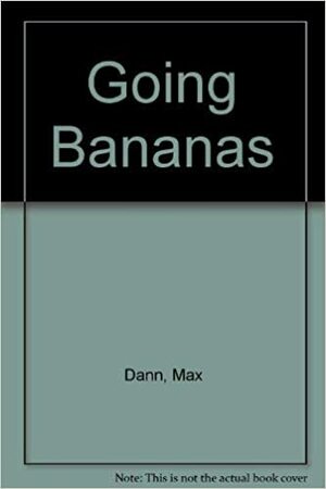Going Bananas (Worst Best Friends #2) by Max Dann