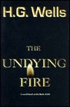 The Undying Fire by H.G. Wells