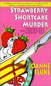 Strawberry Shortcake Murder by Joanne Fluke