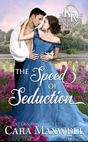 The Speed of Seduction by Cara Maxwell