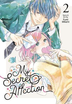 My Secret Affection Vol. 2 by Fumi Mikami