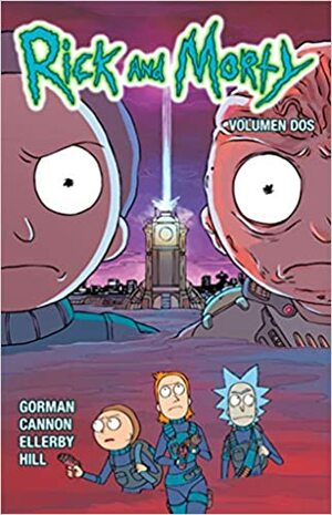 Rick and Morty, Volumen 2 by Marc Ellerby, Ryan Hill, Zac Gorman, C.J. Cannon