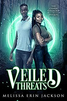 Veiled Threats by Melissa Erin Jackson