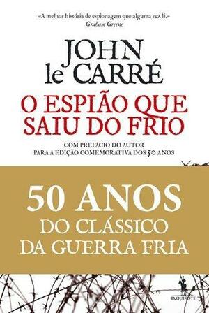 O Espião Que Saiu do Frio (Ed. 50 anos) Portuguese Edition by John le Carré, John le Carré
