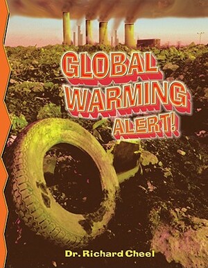 Global Warming Alert! by Richard Cheel